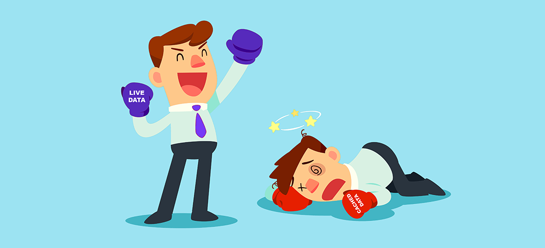 Live Data boxing and winning against Cached Data